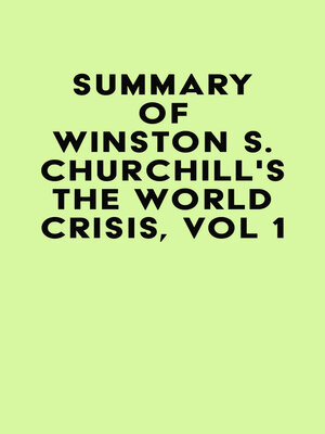 cover image of Summary of Winston S. Churchill's the World Crisis, Vol 1